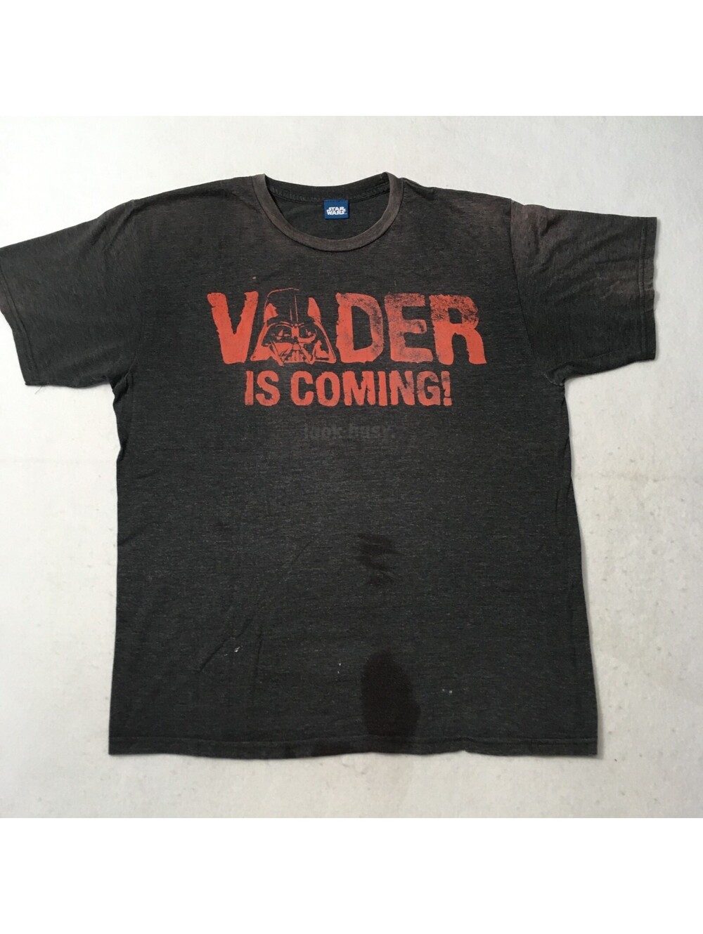 Star Wars Vader Is Coming LOOK BUSY Darth Vader Shirt Men's Large Gray T Shirt